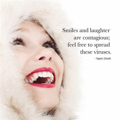 Smiles and laughter are contagious Smiles and laughter are contagious